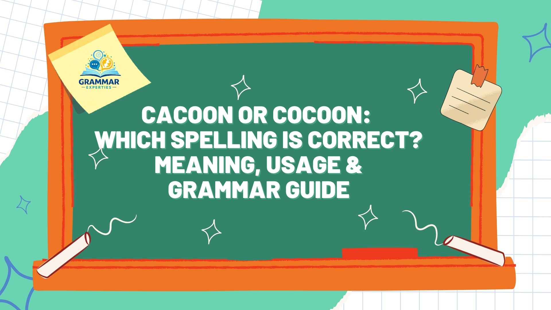 Cacoon or Cocoon Which Spelling Is Correct Meaning, Usage & Grammar Guide