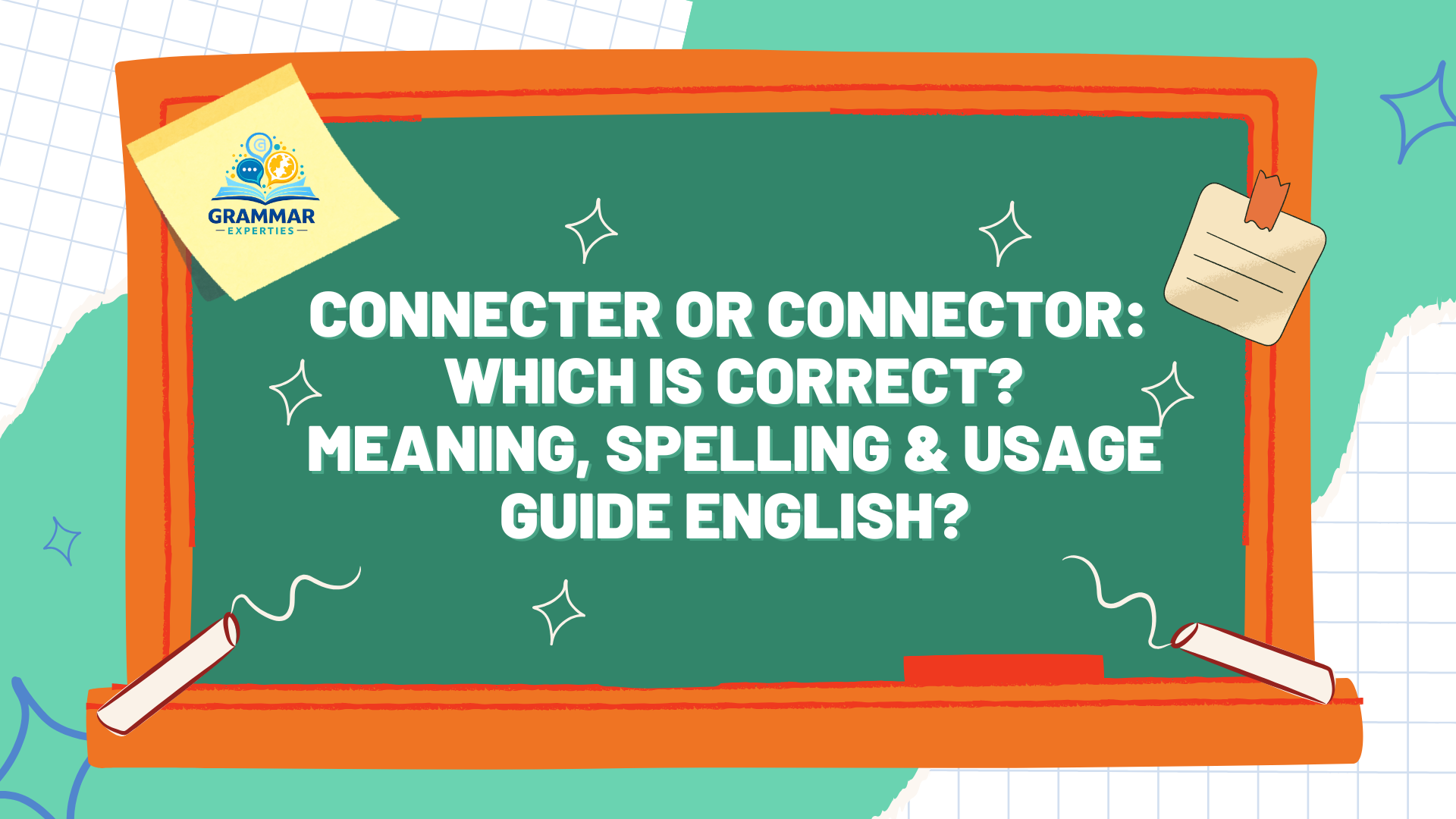 Connecter or Connector Which Is Correct Meaning, Spelling & Usage Guide