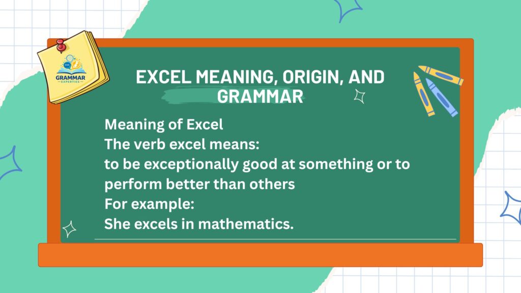 Excel Meaning Origin and Grammar