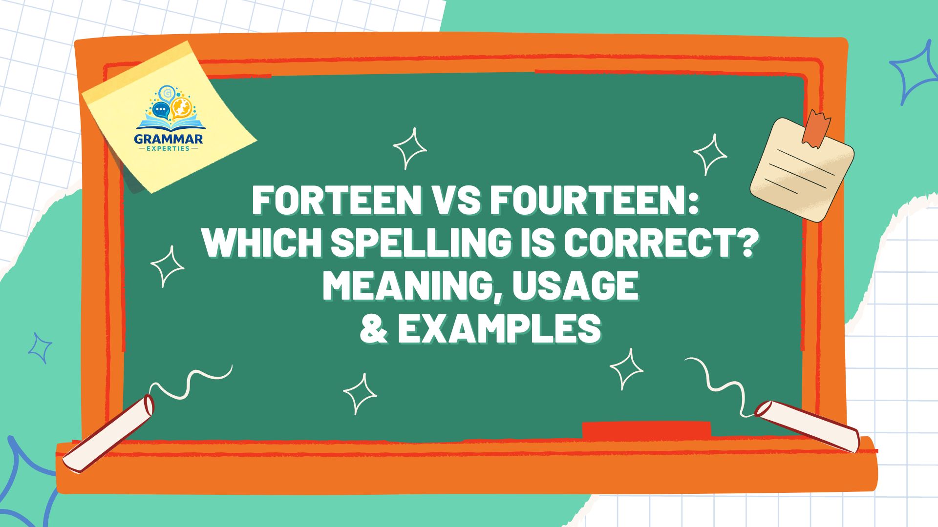 Forteen-vs-Fourteen-Which-Spelling-Is-Correct-Meaning-Usage-Examples