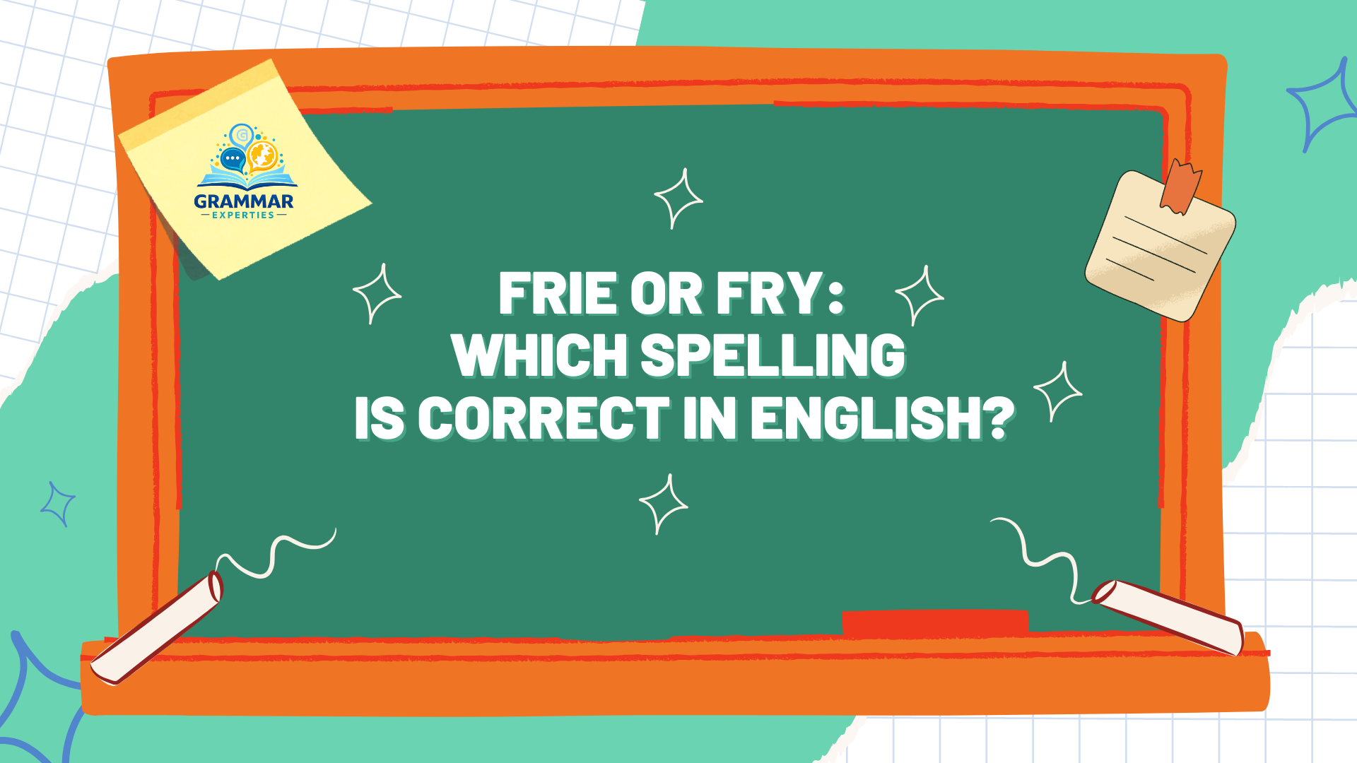 Frie or Fry Which Spelling Is Correct In English
