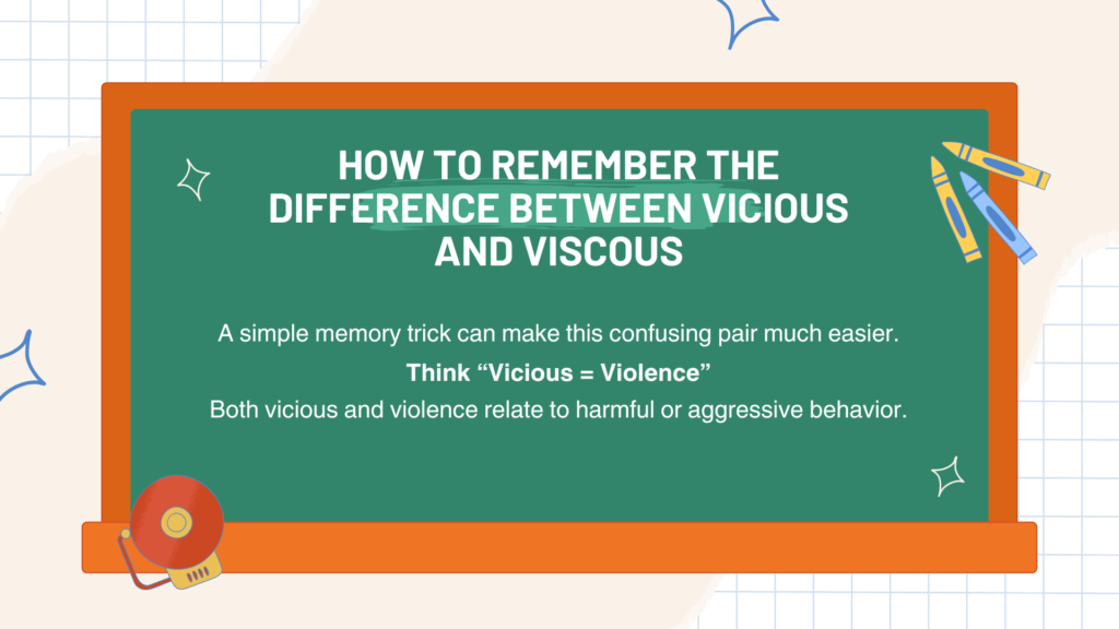 How to Remember the Difference Between Vicious and Viscous