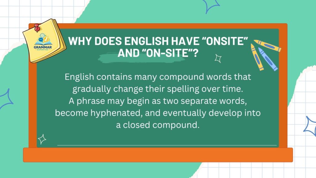 Why Does English Have Onsite and On Site