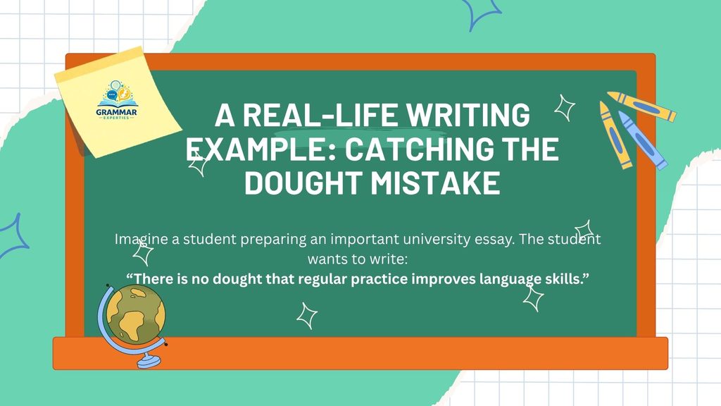 A Real Life Writing Example Catching the Dought Mistake