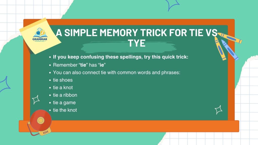 A Simple Memory Trick for Tie vs Tye