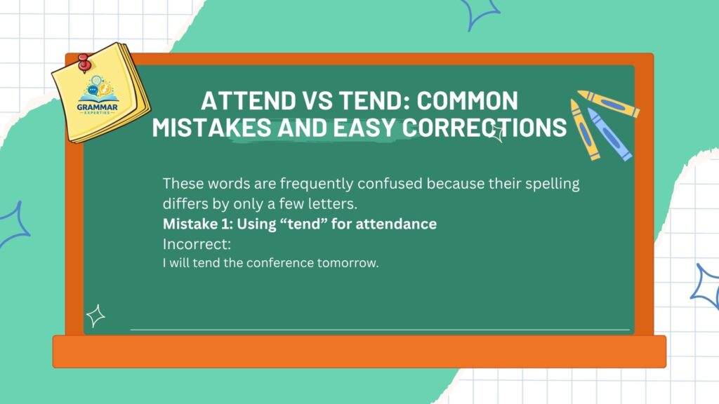 Attend vs Tend Common Mistakes and Easy Corrections