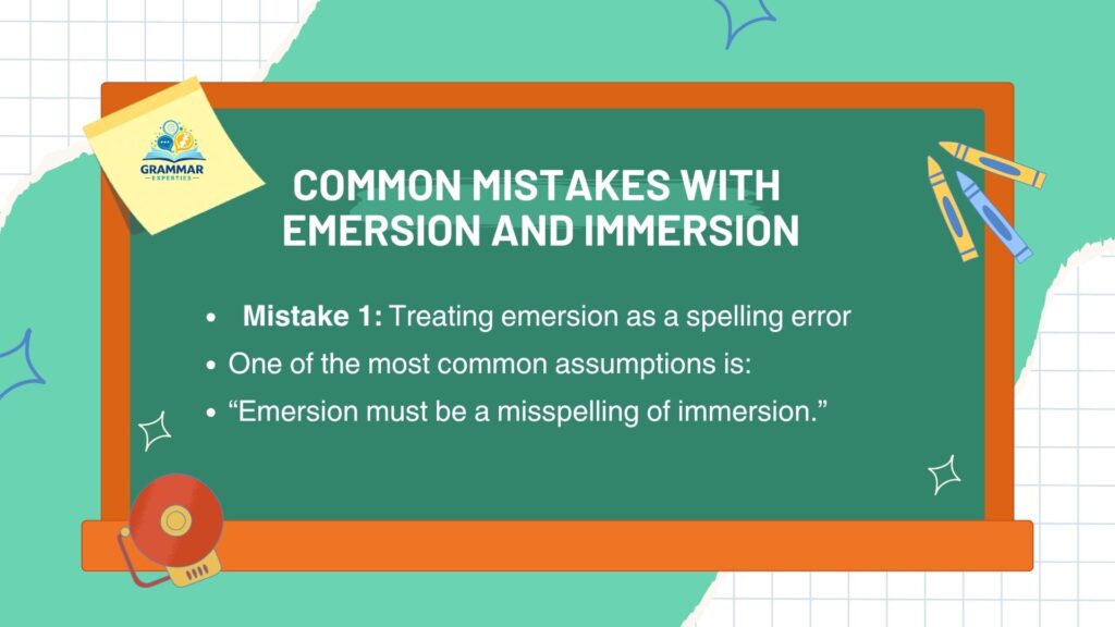 Common Mistakes With Emersion and Immersion