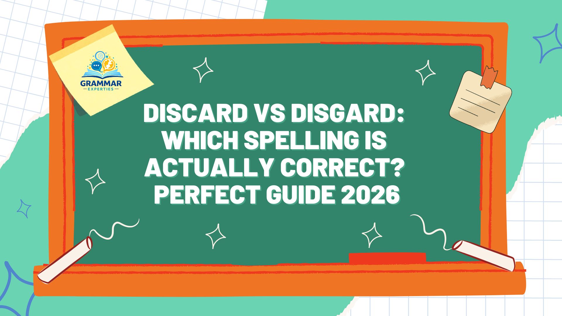Discard vs Disgard Which Spelling Is Actually Correct Perfect Guide 2026