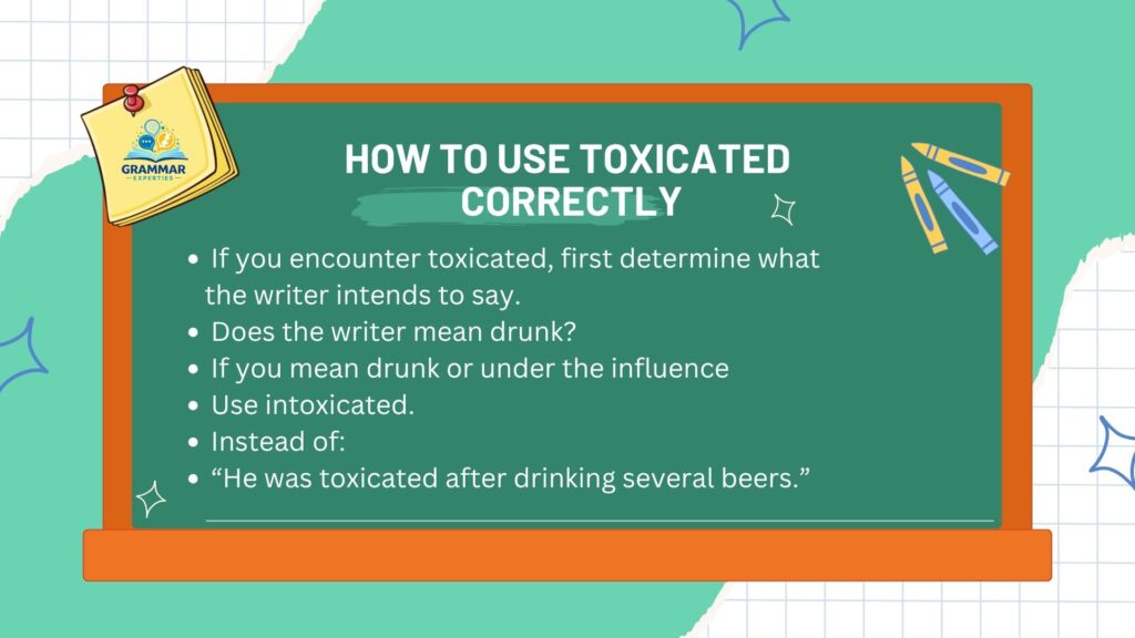 How to Use Toxicated Correctly