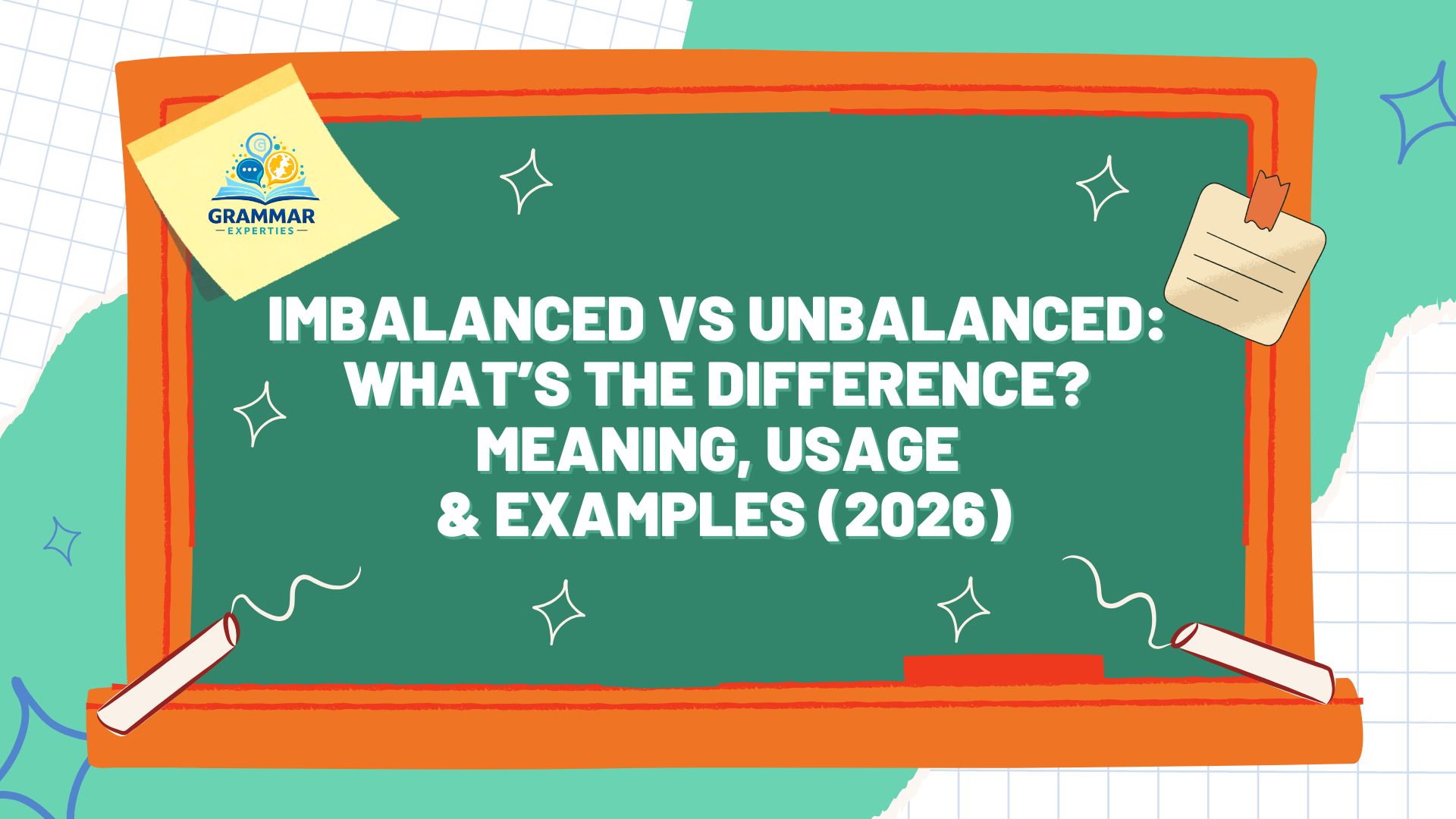 Imbalanced vs Unbalanced What’s the Difference Meaning, Usage & Examples (2026)