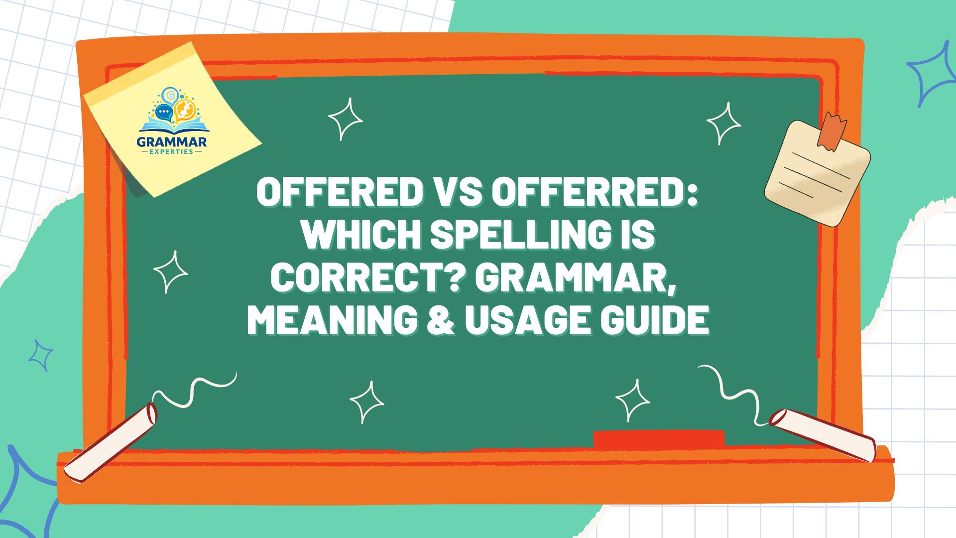 Offered vs Offerred Which Spelling Is Correct Grammar, Meaning & Usage Guide