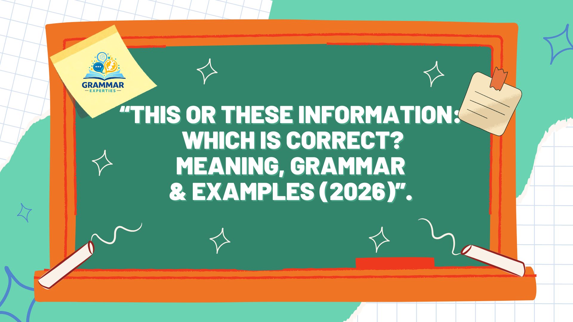 “This or These Information Which Is Correct Meaning, Grammar & Examples (2026)”.