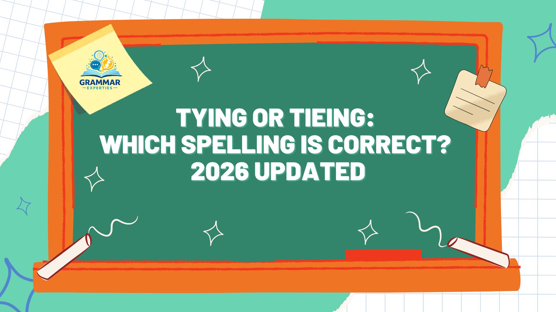 Tying or Tieing Which Spelling Is Correct 2026 Updated