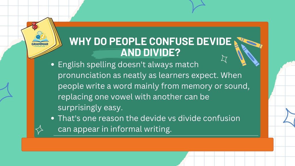 Why Do People Confuse Devide and Divide
