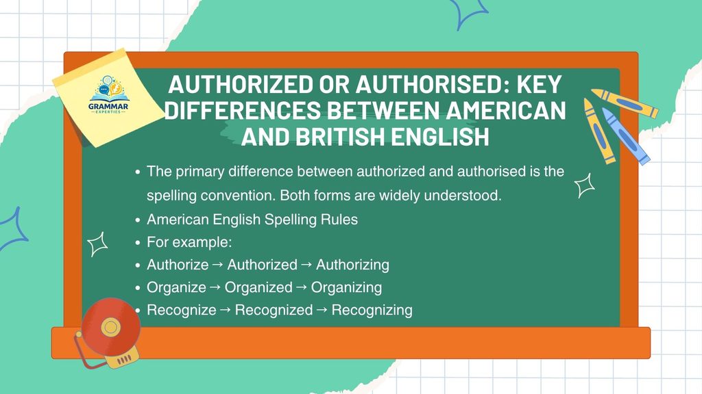 Authorized or Authorised Key Differences Between American and British English
