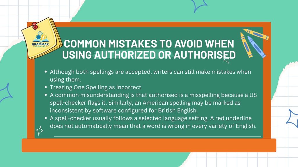Common Mistakes to Avoid When Using Authorized or Authorised