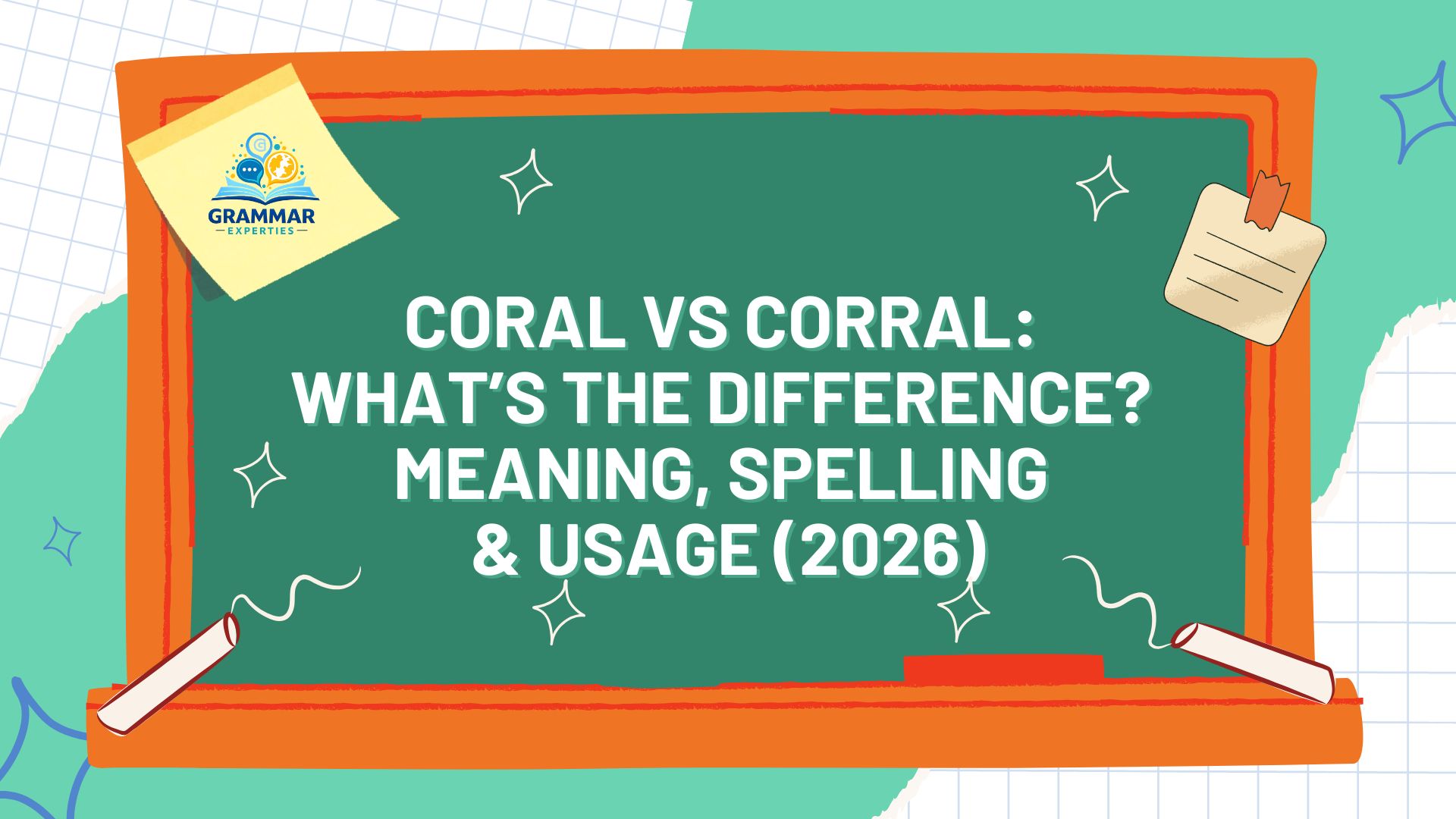 Coral vs Corral What’s the Difference Meaning, Spelling & Usage (2026)