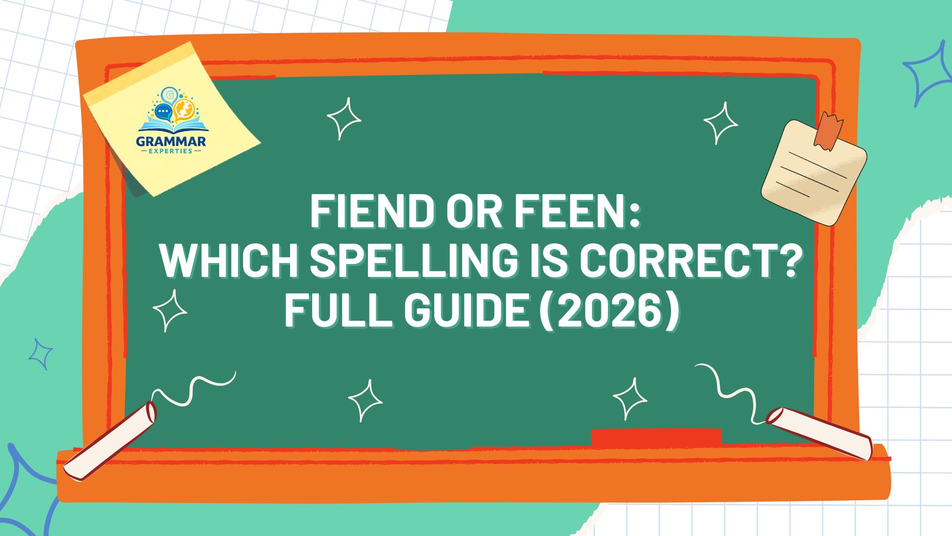 Fiend or Feen Which Spelling Is Correct Full Guide (2026)