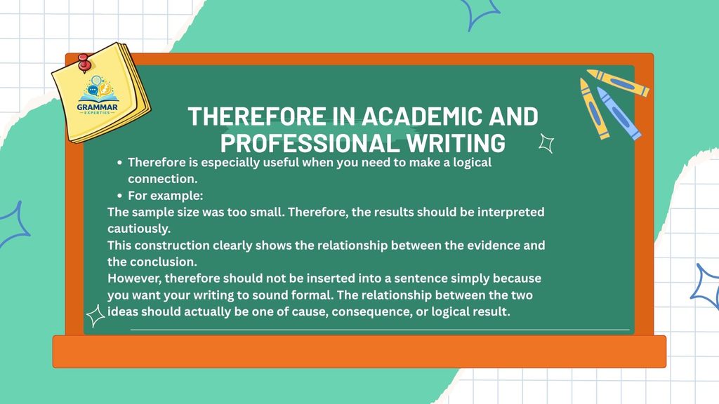 Therefore in academic and professional writing