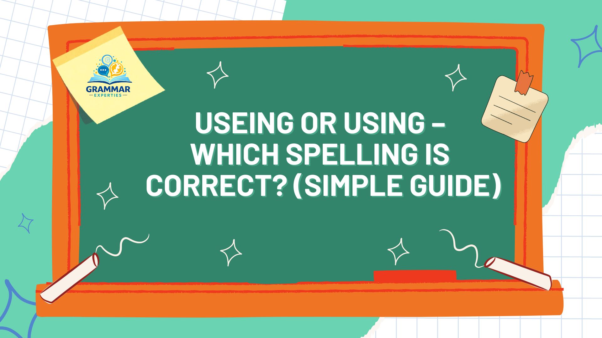 Useing or Using – Which Spelling Is Correct (Simple Guide)